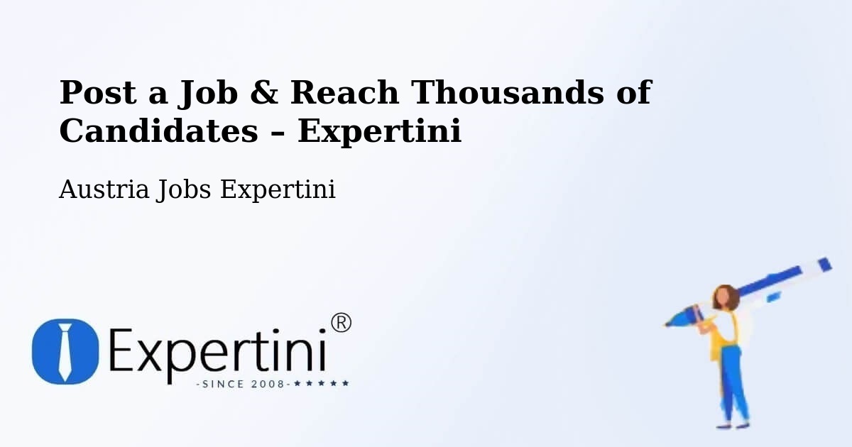 Post a Job in Vösendorf – Hire the Right Talent - Vösendorf, Austria Jobs Expertini