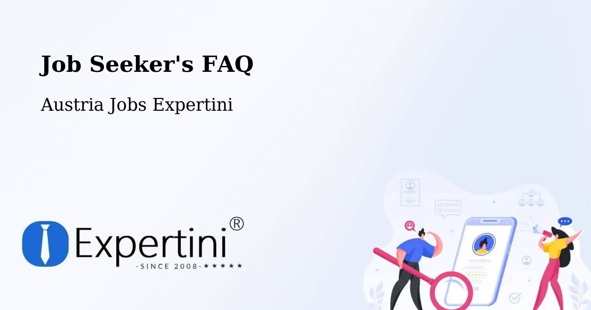 Job Seeker FAQ – Vösendorf - Austria Jobs Expertini